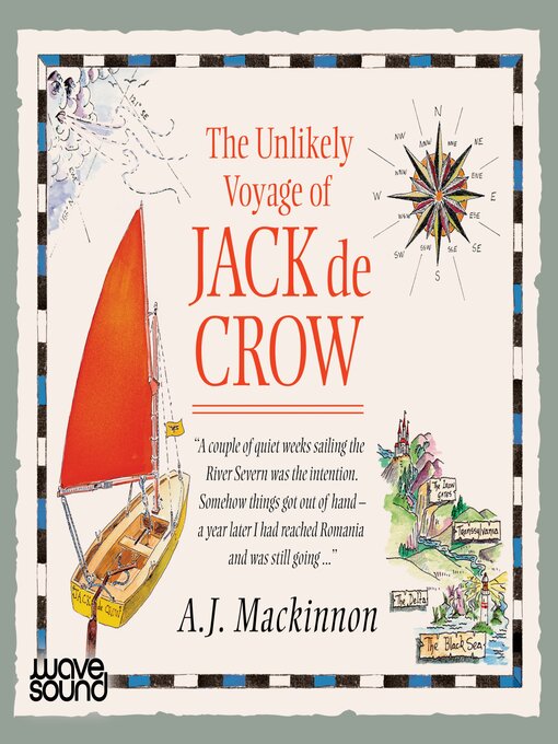 Title details for The Unlikely Voyage of Jack de Crow by A. J. Mackinnon - Available